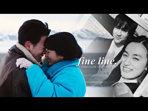 Download MP3 Harumichi \u0026 Yae » Fine Line. [First Love: Hatsukoi]