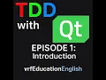 TDD with Qt 6 - Episode 1 Introduction First Unit Test Qt Test Framework