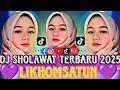 Download Lagu DJ SHOLAWAT TERBARU 2025‼️ LIKHOMSATUN BIKIN ADEM DI HATI SHOLAWAT VIBES YANG KALIAN CARI ‼️