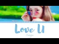 Chungha (청하) - ‘Love U’ Lyrics (Color Coded Eng/Rom/Han)