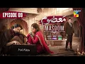 Download Lagu Masoom Episode 9 - Imran Ashraf \u0026 Sonya Hussyn, Sponsors: Leather Galleria \u0026 Happilac Paints