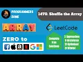1470 Shuffle the Array Zero to FAANG Kunal Assignment Solution Leetcode