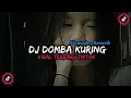 Download Lagu DJ DOMBA KURING (Slowed + Reverb)🎶🎧