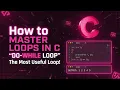 Loops in C Explained Do-While Loop Complete Guide with Real-Life Examples