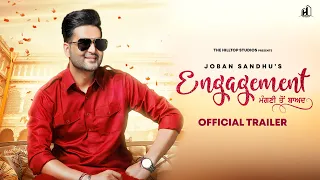 Engagement (Official Trailer) | Joban Sandhu | Jassi X | Arjan Virk | Latest Punjabi Songs 2021