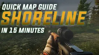 Learn Shoreline In 15 Minutes - Escape from Tarkov Map Guide