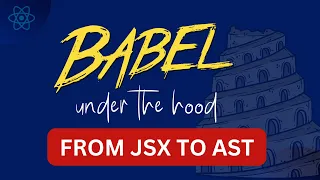 Inside Babel Parsing JSX into AST