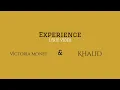 Experience - Victoria Monet & Khalid (Lyrics)