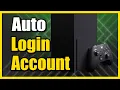 How to Automatically Login to Xbox Series X account Skip Login Screen