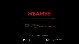 mluja mbambe afro central mix 