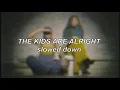 Chloe x Halle - The Kids Are Alright | Slowed Down