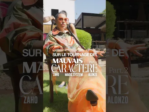 (1/2) Les coulisses du tournage !!! #mauvaiscaractere #newmusic #Zaho #Alonzo #Magicsystem