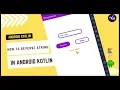 How to Reverse String in Android Kotlin