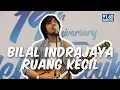 Download Lagu BILAL INDRAJAYA - RUANG KECIL AT 19 TAHUN INDIKA FM