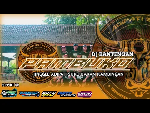 Download MP3 DJ BANTENGAN‼️( ADIPATI SURO ) PAMBUKO FROM DJ FAUZI OFFICIAL