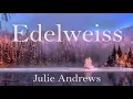 Edelweiss (lyrics) - Julie Andrews
