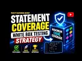 Statement Coverage White Box Testing Strategy White Box Testing Secrets Statement Coverage