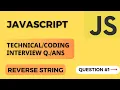 Reverse a String in Javascript using method or without method
