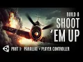 Build A Shoot Em Up Game in Unity Parallax and Player Controller Part 1