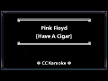 Pink Floyd • Have A Cigar (CC Karaoke / Instrumental) [UVR]