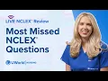 Live NCLEX Most Missed Question Drill