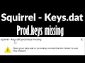 Lagu How to Fix Squirrel - Keys.dat/Prod.keys missing in SAK