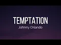 Download Lagu Johnny Orlando - Temptation (Lyrics)
