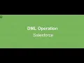 How DML operations work in Salesforce