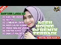 ACEH DJ REMIX RIALDONI - HANA MEUJUDOE Vs LEMBARAN CINTA