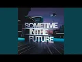 Download Lagu Sometime in the Future