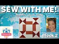 Sew with Me Spooled Quilt Along from Fat Quarter Shop s Sew Sampler - Block 2