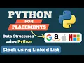Stack using Linked List Python Data Structures in Python Python for Placements Course Hindi