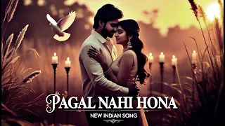 pagal nahi hona song new ai song generator new indian song2024 lofi song full hd video