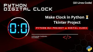 Digital Clock in Python Tkinter Beginner Project CodingWithSohel
