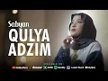 Download Lagu QULYA ADZIM (قُلْ يَا عَظِيمَ ) - NISSA SABYAN | FULL LAGU TERBARU SHOLAWAT RELIGI 2024