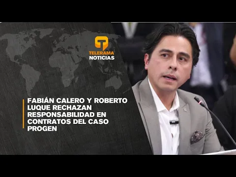 Fabián Calero y Roberto Luque rechazan responsabilidad en contratos del caso Progen