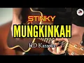 Download Lagu STINKY - MUNGKINKAH (KARAOKE) @HMC82