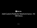 Add Custom Fields for WooCommerce - P2