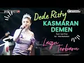Download Lagu Lagu Terbaru 2022 I DEDE RISTY - KASMARAN DEMEN I ( Official Musik Video )