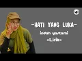 Download Lagu hati yang luka-indah yastami cover (Lirik)