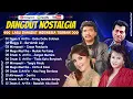 Download Lagu Lagu Dangdut Lawas Nostalgia Penuh Kenangan💐Dangdut 90an🎹Mirnawati, Imam S Arifin, Meggy Z, Mega ..