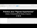 Java Exercise Superhero Figures 1 of 4 - Practice with Classes and Class Composition