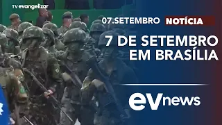 Desfile do dia 7 de setembro destaca soberania e mulheres | EV News com Lucas Marconsoni | 07/09/26