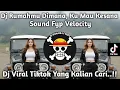 Download Lagu DJ RUMAHMU DIMANA , KU MAU KESANA  TREND VELOCITY - DJ ATAS BAWAH CANTIK PUTAR KANAN DIKIT VIRAL