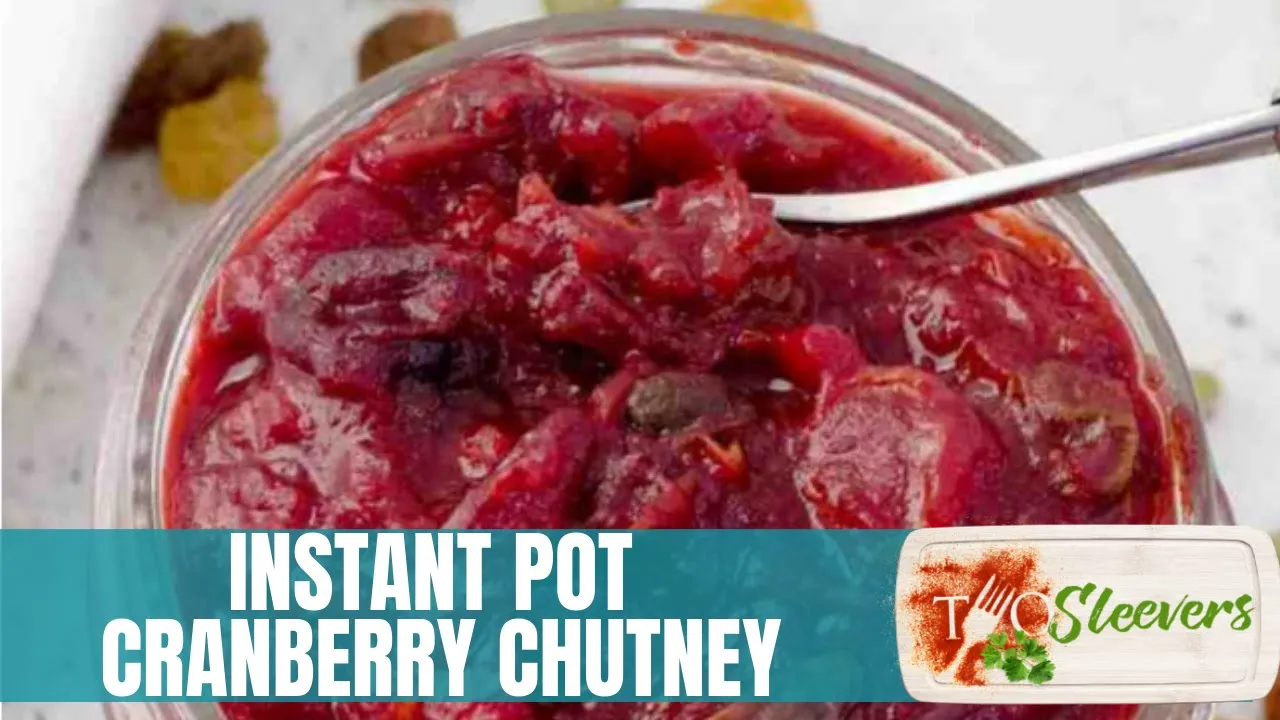 Instant Pot Pressure Cooker Cranberry Chutney