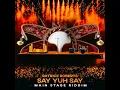 Patrice Roberts - Say Yuh Say (Main Stage Riddim) - Soca 2023