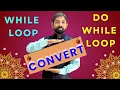 Convert From While Loop to Do - While Loop Loop conversion 10th ICSE