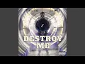 Download Lagu Destroy Me
