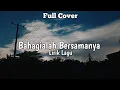 Download Lagu LIRIK LAGU BAHAGIALAH BERSAMANYA RAIHLAH SEMUA - Full Cover||New Version||