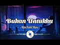 Download Lagu Rachmi Ayu - Bukan Untukku | Cover By Ayu (Lirik)